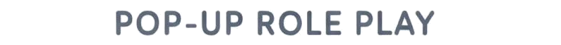 Pop-Up Role Play